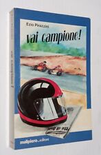 VAI CAMPIONE ! - EZIO PIRAZZINI - MALIPIERO 1978 Prima Ed.