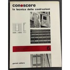 Conoscere la Tecnica delle Costruzioni 6 - Strutture Complementari - Ed. Gorlich