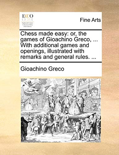 Chess made easy or the - easy:,