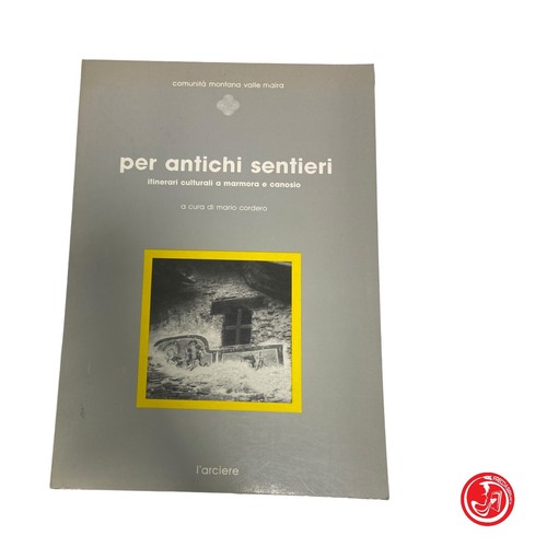 Per antichi sentieri - , itinerari