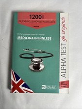 Alpha Test - 1200 Quiz per Medicina in lingua inglese - MAI APERTO - COME NUOVO