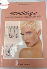 Fiori Ferdinando, Dermatologia. Anatomia fisiologia e patologia della pelle., B