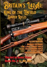Britain's L42A1: King of the Enfield Sniper Rifles by Jeff John