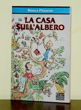 La casa sull’albero . Bianca Pitzorno • Mondadori