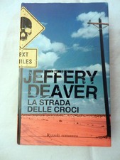 LA STRADA DELLE CROCI Jeffrey Deaver Rizzoli Romanzo Libro