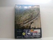 75 Jahre Lötschbergbahn. Die Bau und Betriebsgeschichte der Lötschbergbahn Teil 