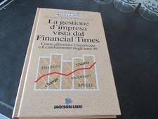 Lorenz Leslie LA GESTIONE D'IMPRESA VISTA DAL FINANCIAL TIMES Ed. Jackson Libri