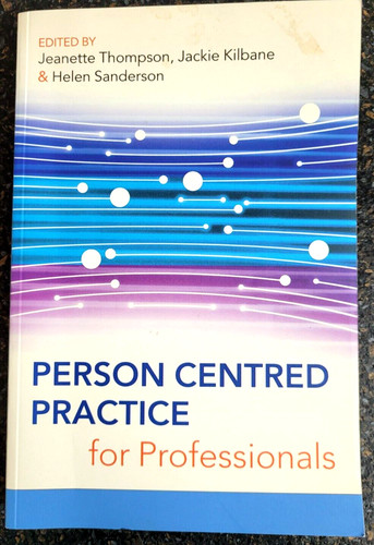 Person centred practice - person, for