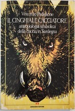 IL CINGHIALE CACCIATORE, V. Padiglione. Armando Ed., 1989. Prima edizione. RARO