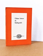 ULTIME LETTERE DA STALINGRADO - WW2 - SAGGI EINAUDI - 1958