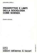Cirelli,Giovanni. - Prospettive e limiti della sociologia come scienza.  