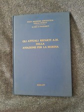 GLI ATTUALI REPARTI A.M.DELLA AVIAZIONE PER LA MARINA ITALIANA  1926-1977