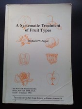 A SYSTEMATIC TREATMENT OF FRUIT TYPES - SPJUT - NEW YORK BOTANICAL GARDEN