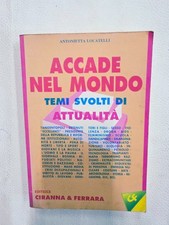 Antonietta Locatelli - ACCADE NEL MONDO - TEMI SVOLTI DI ATTUALITÀ (Editrice Cir