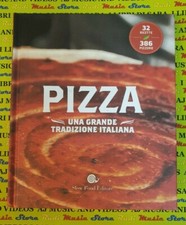 Book libro PIZZA una grande tradizione italiana SLOW FOOD EDITORE 2016 (RG1)