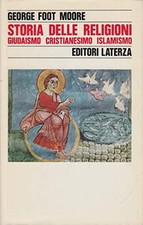 Storia delle religioni	 - George Foot Moore (Editori Laterza) [1989]