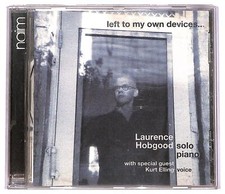 EBOND Laurence Hobgood - Left To My Own Devices. - Naim Label  -  CD CD080323
