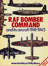 Royal Air Force Bomber Command and Its Aircraft 1941-1945:... - James Goulding