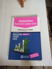 Alpha Test. Bocconi Luiss Liuc. Manuale di teoria