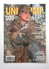 UNIFORMI E ARMI Rivista Italiana di Militaria n°100 Luglio 1999