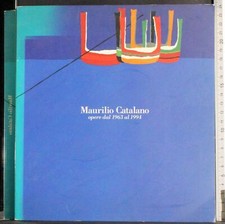 MAURILIO CATALANO. OPERE DAL
