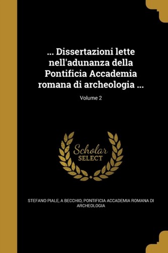 Piale dissertzioni lette - -, ...