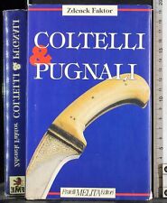 COLTELLI & PUGNALI. ZDENEK FAKTOR. FRATELLI MELITA.
