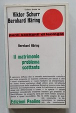 V. Schurr B. Haring Punti Scottanti di Teologia Il Matrimonio Problema Scottante