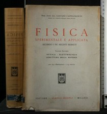 FISICA SPERIMENTALE E APPLICATA. Vol. 2. Castelfranchi. Hoepli.