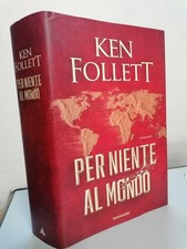 Per niente al mondo - Follett