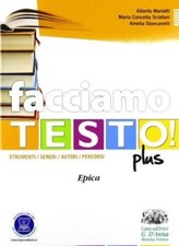 9788881049448 Facciamo testo! plus, epica italiano, antologia bn - 