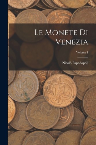 Monete venezia volume - monete, di