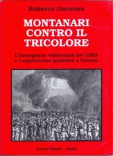 MONTANARI CONTRO IL TRICOLORE ROBERTO GREMMO RIBELLE 2005  BROSSURA