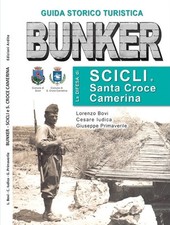 BUNKER - LA DIFESA DI SICLI E SANTA CROCE CAMERINA GUIDA STORICO TURISTICA