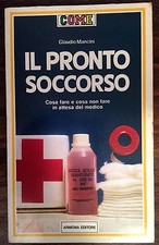 IL PRONTO SOCCORSO. COSA FARE