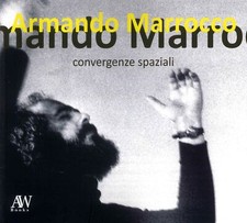 Armando Marrocco. Convergenze spaziali. Venezia Milano oltre - [AW Books]