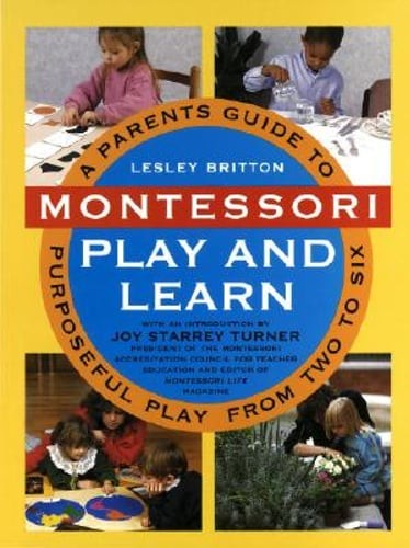 Montessori play and - and, a