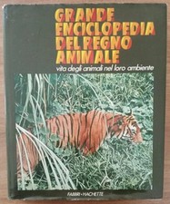 Grande Enciclopedia del Regno Animale Vita degli animali nel loro ambiente 