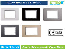 PLACCHE IN VETRO 2 3 4 7 MODULI COMPATIBILE CON VIMAR PLANA VARI COLORI  ETTROIT