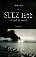 Suez 1956-un appele sur le can - Guy Claisse - V385556