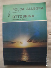 PIERO "POLCA ALLEGRA" - ALDO CATARSI "OTTOBRINA" - ED. ADRIA - GIANCA - MODENA