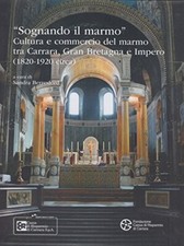 Libro Book - Sognando il marmo. Cultura e commercio del marmo tra Carrara.. 2009