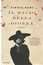 Cinzia Tani  # il bacio della dionea #  Mondadori 2012 prima edizione