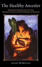 The Healthy Ancestor: Embodied