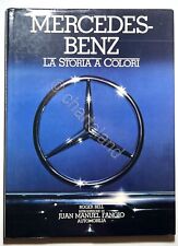 R. Bell - Mercedes-Benz: La Storia a Colori - ed. 1982