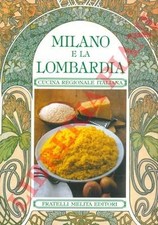 (COLACCHI Marina - SIMONE Pino) - Milano e Lombardia. La cucina regionale itali