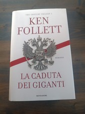 KEN FOLLETT LA CADUTA DEI GIGANTI MONDADORI I ED 2010-Z38