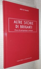 ALTRE STORIE DI BRIGANTI Prove di antropologia criminale Abele De Blasio Capone
