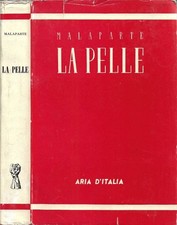 La Pelle. Storia e Racconto. Curzio Malaparte. 1950. X ED..