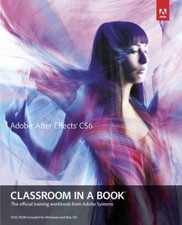 Adobe after Effects CS6 Classroom in a Book Paperback Adobe Creat